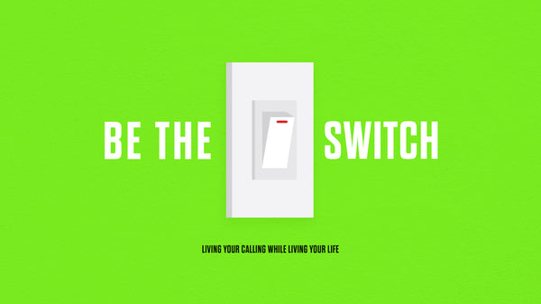 Be The Switch