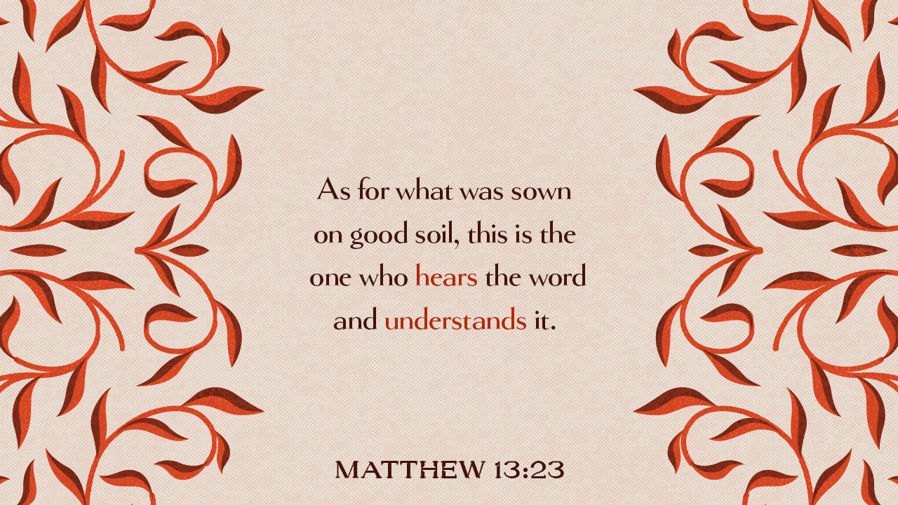 Verse of the Day: Matthew 13:23