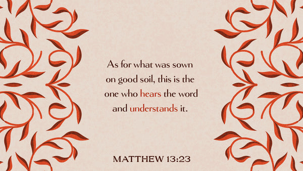 Verse of the Day: Matthew 13:23