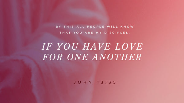 Love For One Another