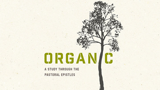 Organic: The Pastoral Epistles