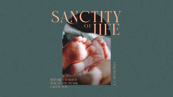 Sanctity of Life