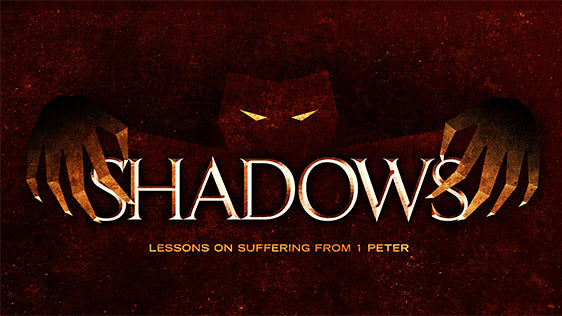 Shadows: The Book of 1 Peter