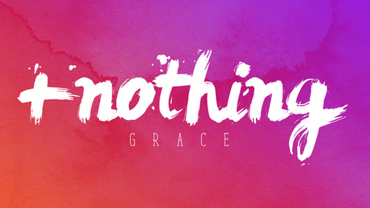 + Nothing (The Book of Galatians)
