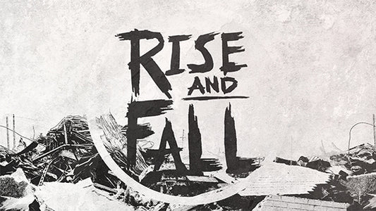 Rise & Fall