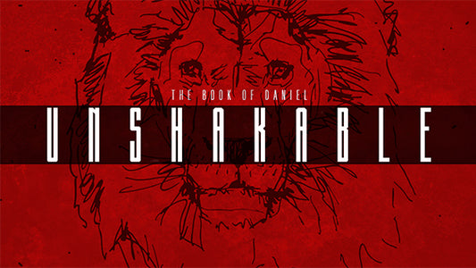Unshakeable: The Book of Daniel