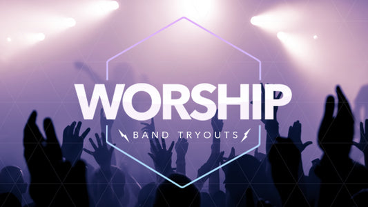 Worship Band Tryouts